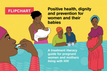 A guide for pregnant women and mothers living with HIV a practical informative tool that reflects the latest WHO guidelines