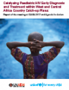 Catalysing Paediatric HIV Early Diagnosis and Treatment within West and Central Africa Country Catch-Up Plans