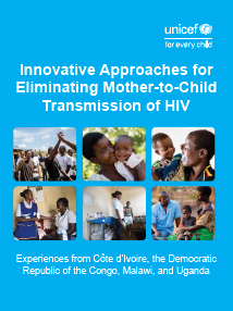 Innovative Approaches for Eliminating Mother-to-Child Transmission of HIV
