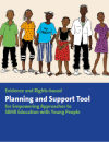 Evidence and rights-based planning and support tool for empowering approaches to SRHR education with young people
