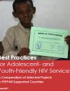 Best practices for adolescent- and youth-friendly HIV services: A compendium of selected projects in PEPFAR-supported countries
